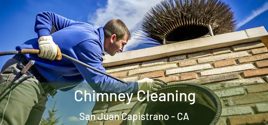 Chimney Cleaning San Juan Capistrano - CA